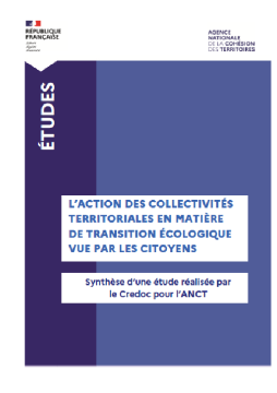 L'action des collectivités territoriales en matière de transition écologique vue par les citoyens. Synthèse étude Credoc