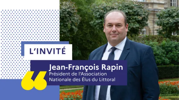 Portrait de Jean-François Rapin, président de l’Association nationale des élus du littoral (Anel)
