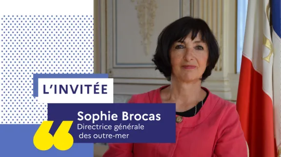 Portrait de Sophie Brocas, DG de l'outre-mer.