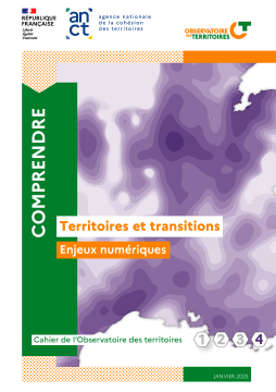 Observatoire des territoires COMPRENDRE Cahier n°4 - Territoires et transitions : enjeux numériques