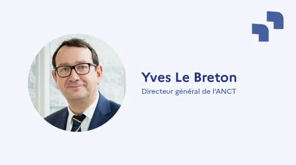 Yves Le Breton - Directeur général de l’ANCT